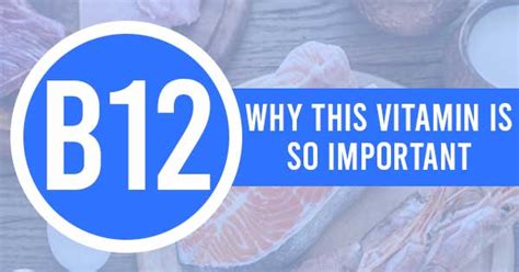Vitamin B12 Why Its So Important To Your Health Williams