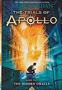 Books in this series (5 books). The Trials of Apollo, Book 1: The Hidden Oracle: Rick ...