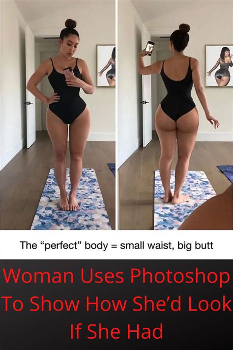 Woman Uses Photoshop To Show How She D Look If She Had The Perfect