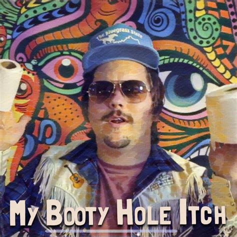My Booty Hole Itch Single By Eric Allen Huddleston Spotify