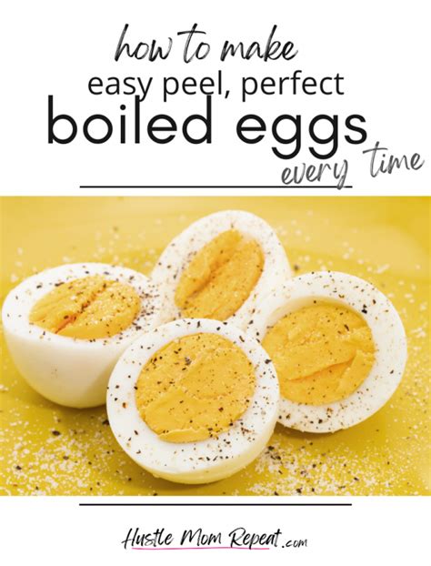 How To Make Easy Peel Perfect Boiled Eggs Hustle Mom Repeat