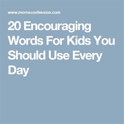 20 Encouraging Words For Kids You Should Use Every Day Words Of