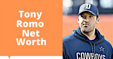 Tony Romo Net Worth 2023 Updated Celebritys Worth