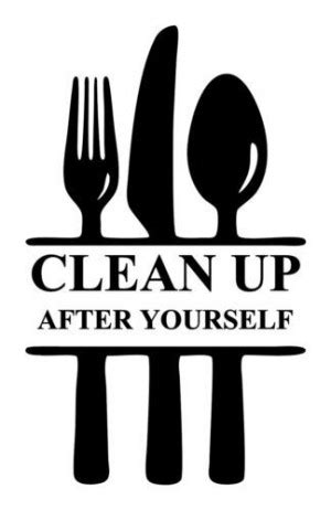 Clean Up After Yourself Quotes Quotesgram