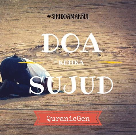 Akan tetapi ada tempat doa selain sujud yaitu setelah tasyahud. Waktu mustajab untuk kita berdoa - Doa ketika sujud ...