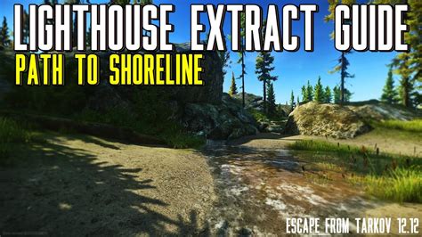 Path To Shoreline Extract Lighthouse Extract Guide Escape From Tarkov