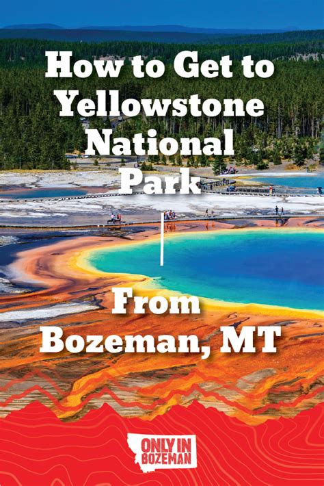 How To Get To Yellowstone National Park From Bozeman Mt Yellowstone