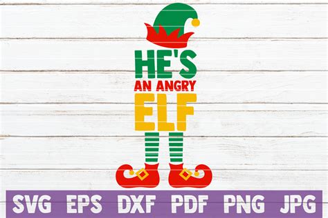 Hes An Angry Elf Svg Cut File By Mintymarshmallows Thehungryjpeg