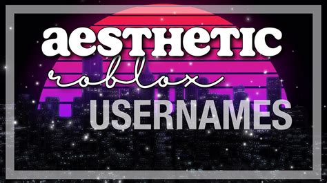 Aesthetic Roblox Usernames Youtube