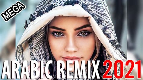 Best Arabic Remix 2021 Latest Arabic Remix 2021 Arabic Trap 2021