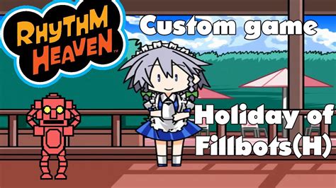 Rhythm Heaven Custom Game Holiday Of Fillbots H Youtube