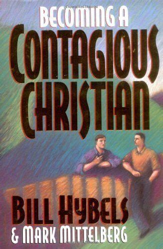 Becoming A Contagious Christian By Bill Hybels Mark Mittelberg Ebay