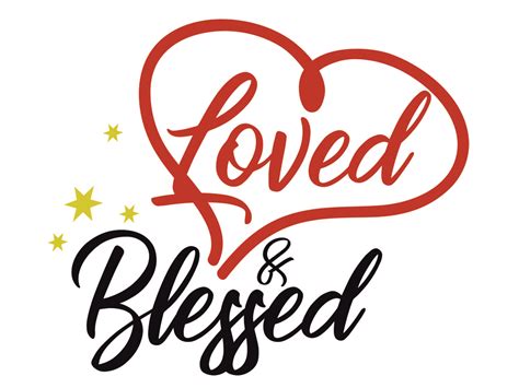 Loved And Blessed Svg