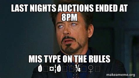 Last Nights Auctions Ended At 8pm Mis Type On The Rules ðŸ¤¦ðŸ ¼â€ â™€ï