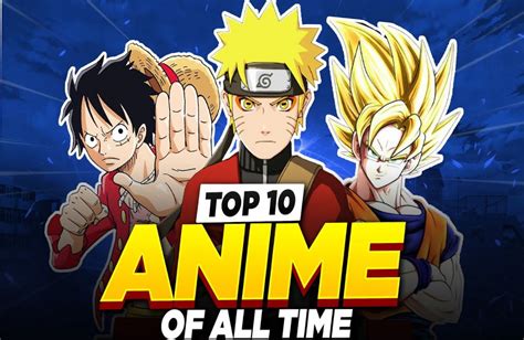 Top 10 Best Anime Series Of All Time Trending News Update