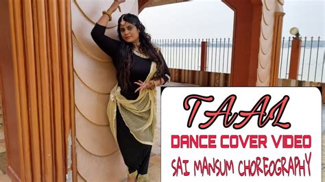 Taal Se Taal Mila TAAL Dance Cover Video Ashwarya Ray Anima Singh