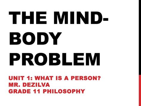 Ppt The Mind Body Problem Powerpoint Presentation Free Download Id