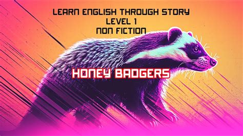 Learn English Through Story Honey Badgers Level 1 Audiobook