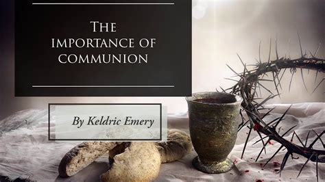 The Importance Of Communion Youtube