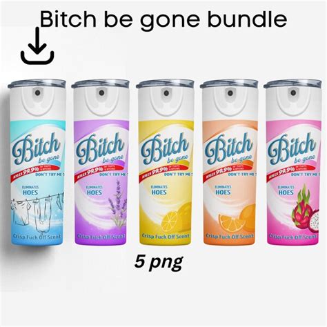 Bitch Be Gone Png Etsy Uk