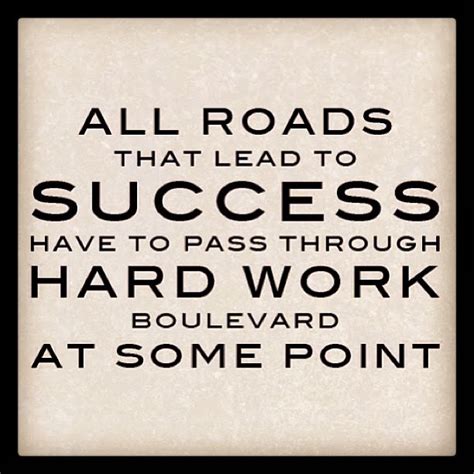 All Roads That Lead To Success Have To Pass Through Hard