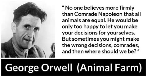 No One Believes More Firmly Than Comrade Napoleon That All Animals Are
