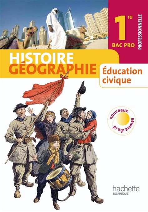 Histoire Géographie Education Civique 1re Bac Pro Livre élève Grand