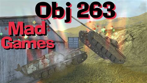 Wot Blitz Object 263 In Mad Games Best Mad Games Tank Youtube