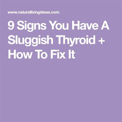 9 Signs You Have A Sluggish Thyroid How To Fix It Sluggish Thyroid Thyroid Fix It