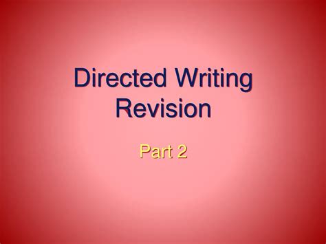 Ppt Directed Writing Revision Powerpoint Presentation Free Download