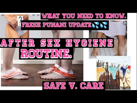 V Talk After Sex Hygiene And Feminine Care What To Do After Sex How To Refresh Your Punani