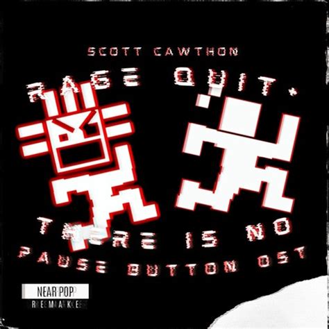 Stream Scott Cawthon Rage Quit There Is No Pause Button Ost Near