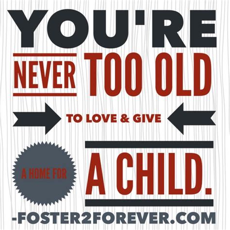 Think Youre Too Old To Be A Parent Foster2forever
