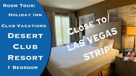 Our Las Vegas Room Tour At Holiday Inn Club Vacations At Desert Club