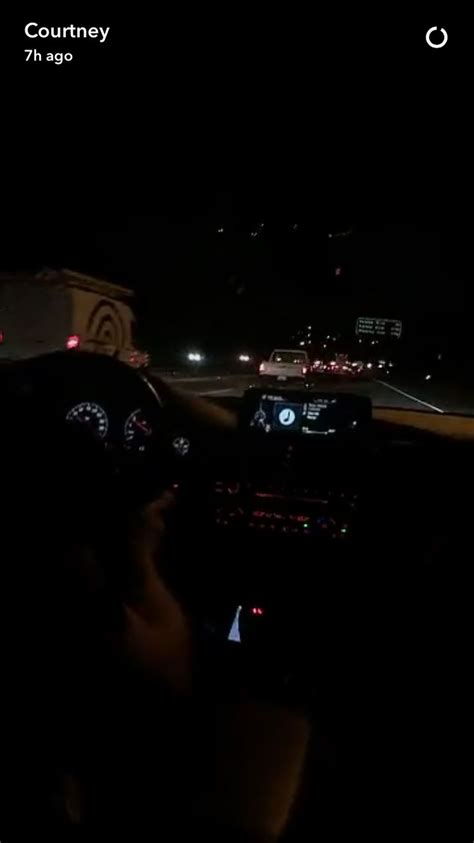 Courtney S Snapchat Night Driving Late Night Drives Car Pictures