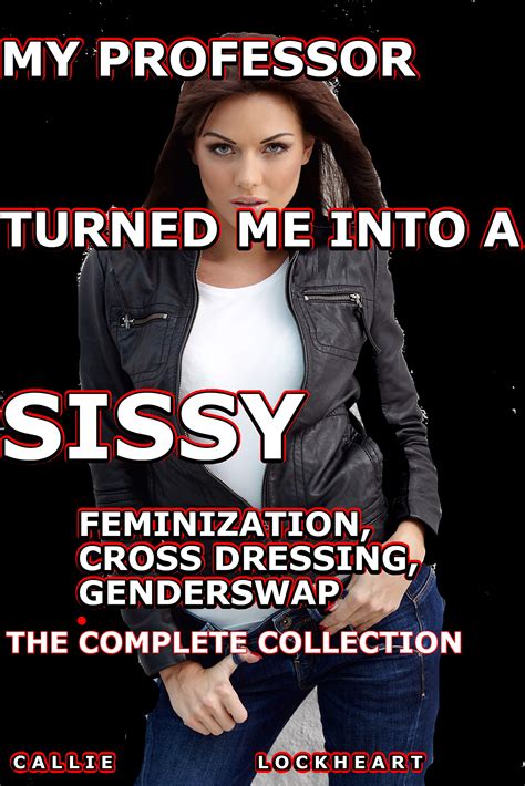 Buy My Professor Turned Me Into A Sissy The Complete Collection