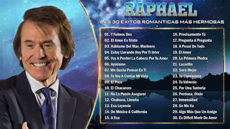 RAFAEL 30 GRANDES EXITOS SUS MEJORES CANCIONES LAS MEJORES CANCIONES