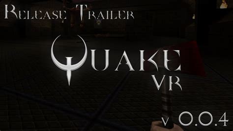 Quake Vr Release Trailer V004 Major Update Youtube