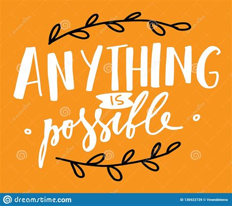 Anything Is Possible Hand Lettering For Your Design Stock Vector