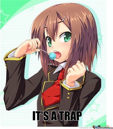 It S A Trap Memes