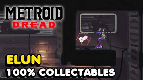 Metroid Dread Elun 100 All Collectable Locations Guide Youtube