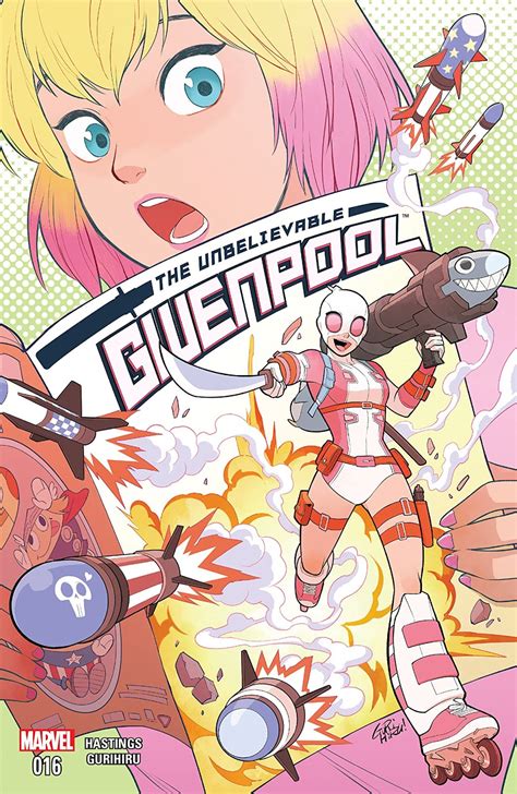 Weird Science Dc Comics The Unbelieveable Gwenpool 16