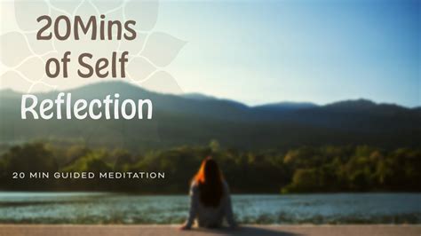 Guided Self Reflection Meditation 20 Minutes Guided Meditation For