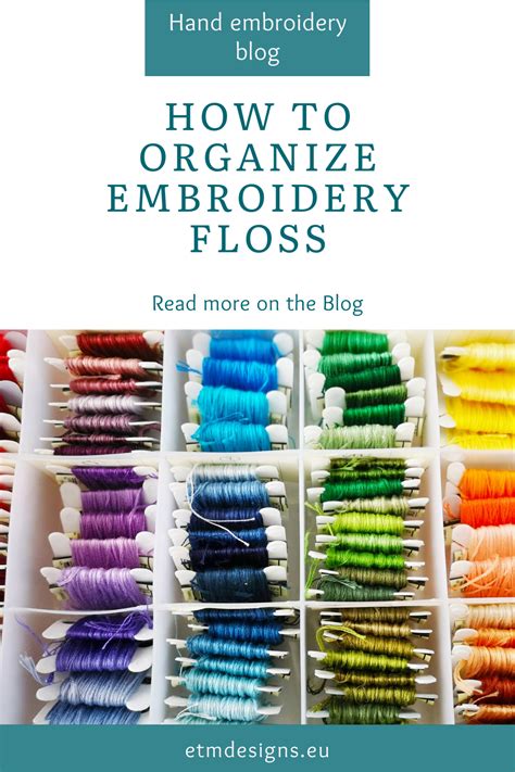 How To Organize Embroidery Floss Etmdesignseu Hand Embroidery Blog