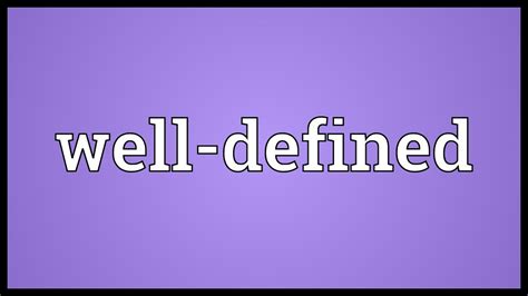 Well Defined Meaning Youtube