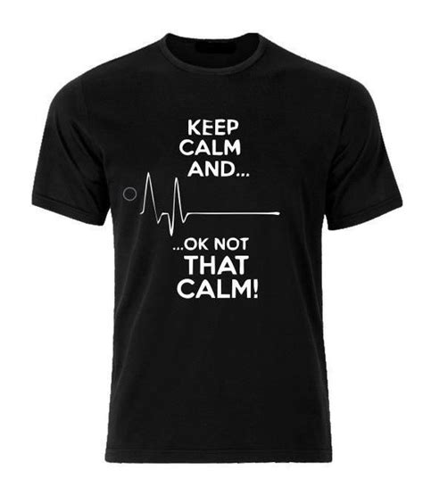 Keep Calm T Shirt Keep Calm And Ok Not That Calm Men Woman Etsy