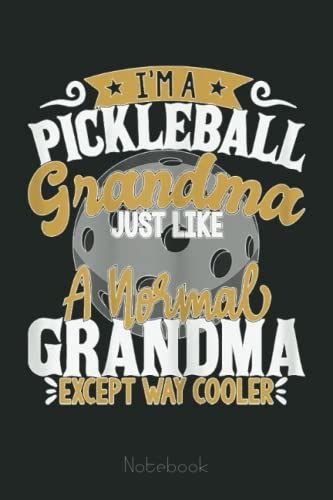 Womens Pickleball Grandma Just Like A Normal Grandma Except Cooler