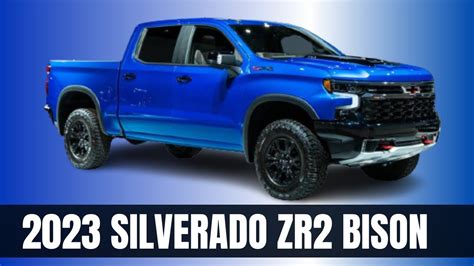 2023 Chevrolet Silverado Zr2 Bison Edition Prices Specs Release Date