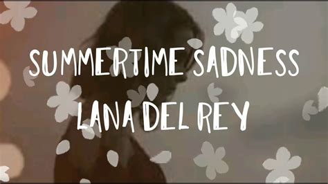Summertime Sadness Lyrics Lana Del Rey Youtube