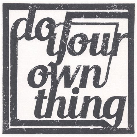 Do Your Own Thing Original Hand Made Typographical Linocut Etsy